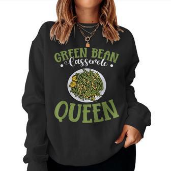 Green Bean Casserole Queen Thanksgiving Dinner Women Sweatshirt - Thegiftio UK