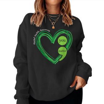Green Heart Motivational Mental Health Awareness Women Women Sweatshirt - Thegiftio UK