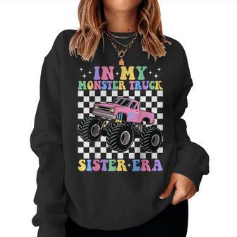Groovy In My Monster Truck Sister Era Women Sweatshirt - Monsterry