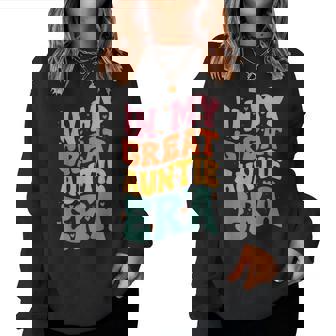 Groovy Retro Great Aunt In My Great Auntie Era Women Sweatshirt | Mazezy