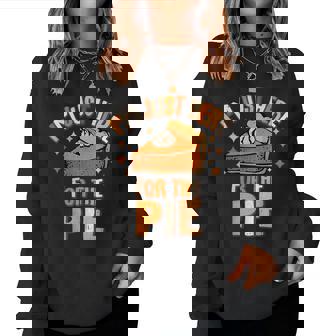 I'm Just Here For The Pie Thanksgiving Fall Autumn Retro Women Sweatshirt | Mazezy