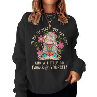 I'm Mostly Peace Love And Light & Little Go F Yourself Yoga Women Sweatshirt - Thegiftio UK