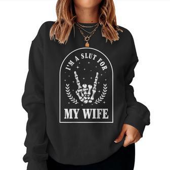 I'm A Slut For My Wife On Back Women Sweatshirt - Thegiftio UK