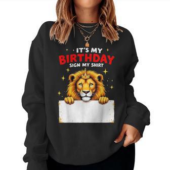 It's My Birthday Sign My Novelty Party Girls Boys Lion Women Sweatshirt - Thegiftio UK