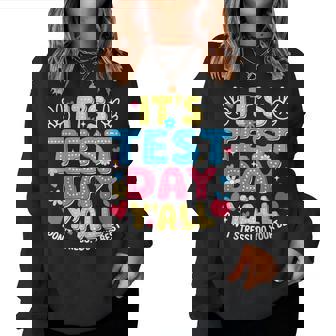 Its Test Day Y'all Don't Stress Do Your Best Teacher Student Women Sweatshirt - Thegiftio