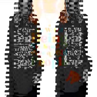 It's Weird Being The Same Age As Old People Retro Women Sweatshirt | Seseable CA