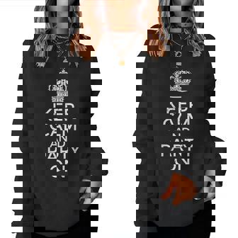 Keep Calm And Party On Saying Quote Humor Men Women Sweatshirt - Seseable