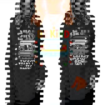 Be Kind Words Don't Rewind Vintage Music Lovers 90'S 80'S Women Sweatshirt - Thegiftio