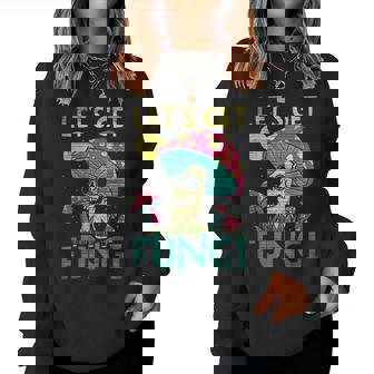 Let's Get Fungi Mushroom Women Sweatshirt - Novitaregali