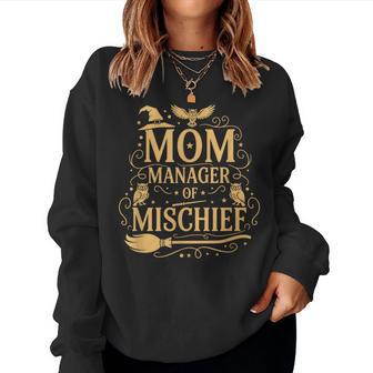Magical Mom Manager Of Mischief Mom Mother's Day Halloween Women Sweatshirt - Thegiftio UK