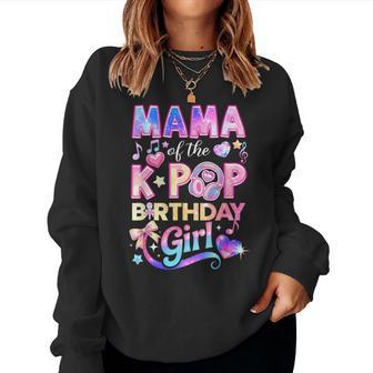 Mama Of The K-Pop Birthday Girls Korean Music Lovers Women Sweatshirt - Seseable