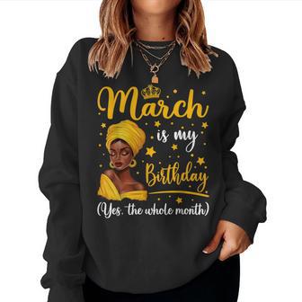 March Is My Birthday Headwrap Afro Woman Birthday Queen Women Sweatshirt - Thegiftio UK