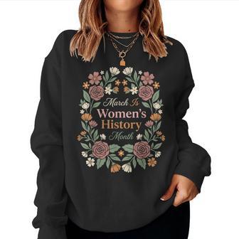 March Is Women’S History Month Flower Empowerment Women Sweatshirt - Thegiftio UK