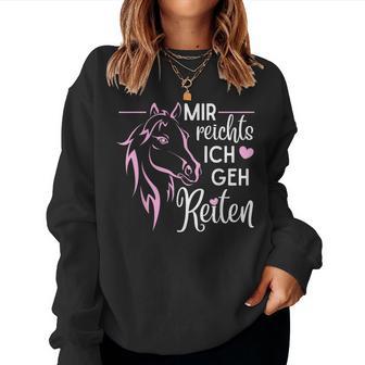 Mir Reichts Ich Geh Reiten Pferde Mädchen Reitsport Damen Sweatshirt Frauen - Seseable