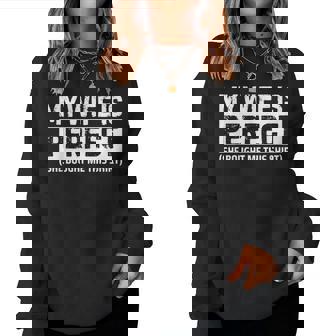 My Wife Is Perfecthe Bought Me This Husband レディーススウェットシャツ - Kawaiitshirt