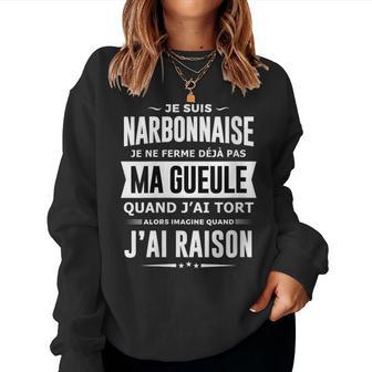 Narbonnaise Je Ferme Pas Ma Gueule Humour Fête Narbonne Sweat-shirt pour femme - Cadeauxyz