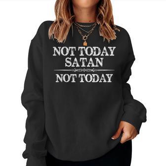 Not Todayatan Not Today Regalos Divertidos Para Es Y Hombres Sudadera Mujer - Regaloses