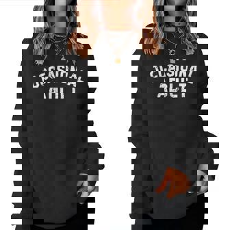 Occasional Adult Sarcastic Slogan Humorous Statement Women Sweatshirt - Thegiftio