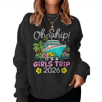 Oh Ship It’S A Girls Trip 2026 Cruise Women Sweatshirt - Thegiftio