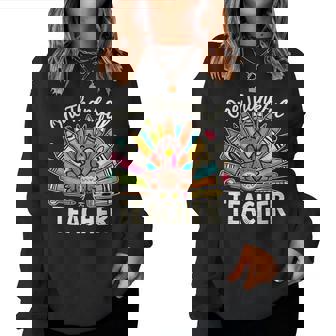 One Thankful Teacher Cute Thanksgiving Turkey School Women Sweatshirt - Monsterry