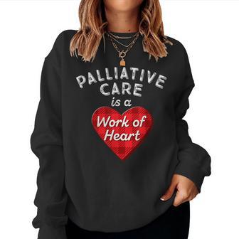 Palliativpflege-Krankenschwester Als Geschenk Für Krankenpflege Work Of Heart Rn- Sweatshirt Frauen - Geschenkecke