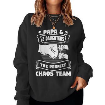 Papa Et 2 Filles Le Parfait Grand-Père De L'équipe Du Chaos Sweat-shirt pour femme - Cadeauxyz