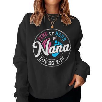 Pink Or Blue Nana Loves You Gender Reveal Family Women Sweatshirt - Seseable