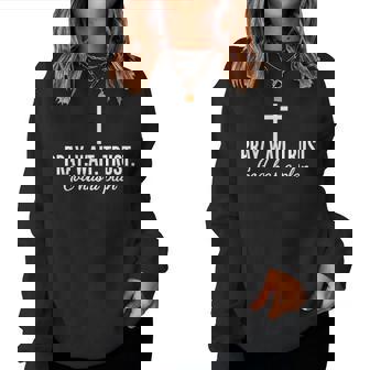 Pray Wait Trust God Has A Plan Bible Christian Saying Jesus Women Sweatshirt - Monsterry