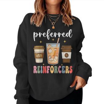 Preferred Reinforcers Sped Teacher Special Education Aba Women Sweatshirt - Thegiftio UK