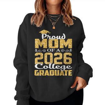 Proud Mom Of A 2026 College Graduate Graduation Women Sweatshirt - Thegiftio UK