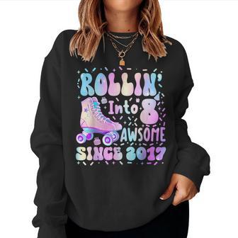 Roller Skating 8Th Birthday Rolling Into 8 Since 2017 Girls Women Sweatshirt - Thegiftio UK