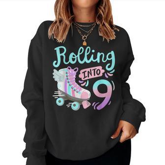 Rolling Into 9 Roller Skates Skater Girl 9Th Birthday Party Women Sweatshirt - Thegiftio UK