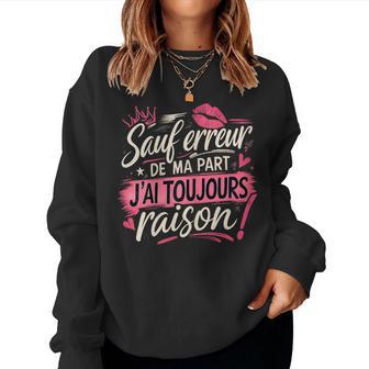 Sauf Erreur Toujours Raison Cadeau Humour Original Sweat-shirt pour femme - Cadeauxyz