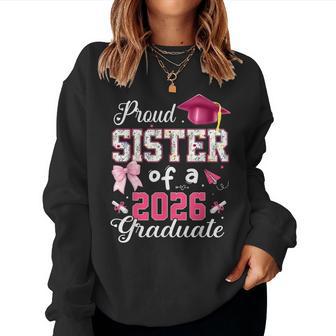 Senior 2026 Proud Sister Of A 2026 Graduate Family Coquette Women Sweatshirt - Seseable