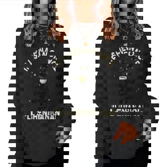 If I Shenan Once I'll Shenanigan Cat Coffee Lover Women Sweatshirt - Thegiftio