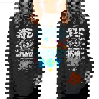 Sister Of The Birthday Boy Astronaut Family Space Planets Women Sweatshirt | Seseable UK