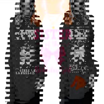 Sister Of Birthday Girl Coquette Bow Party Family Matching Women Sweatshirt | Seseable UK