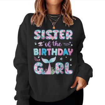 Sister Of The Birthday Mermaid Girl Family Matching Party Women Sweatshirt - Thegiftio UK