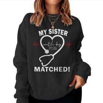 My Sister Matched Medical Student Residency Match Day 2026 Women Sweatshirt | Mazezy