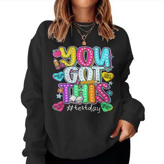 State Testing Day Motivational Teacher Groovy You Got This Women Sweatshirt | Seseable FR