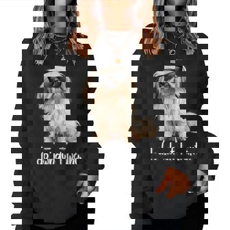 Sunglasses Cute Do What I Want Pekingese Lover Women Sweatshirt - Thegiftio