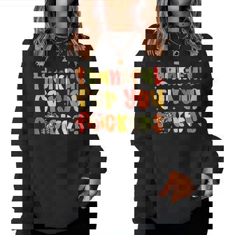 Thankful For You Fuckers Thanksgiving Turkey Women Women Sweatshirt - Thegiftio