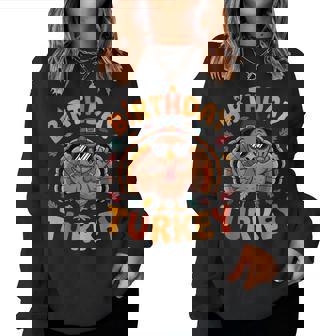 Thanksgiving Birthday Turkey Birthday Party Toddler Boy Girl Women Sweatshirt | Seseable CA