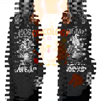 Thanksgiving Oncology Nurse Gobble Squad Turkey Fall Autumn Women Sweatshirt | Mazezy