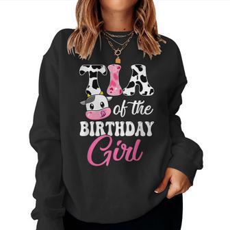 Tia Of The Birthday Girl Farm Cow 1St Birthday Girl Women Sweatshirt - Thegiftio