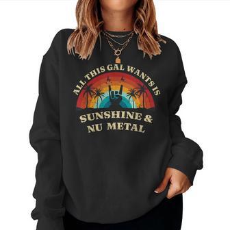 Todo Esto Gal Quiere Esunshine & Nu Metal Sudadera Mujer - Regaloses