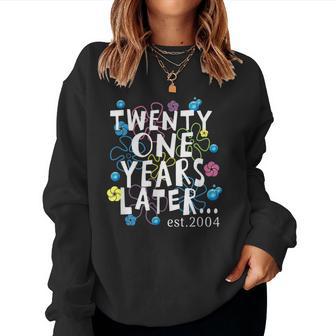 Twenty One Years Later 21 Year Old Birthday Men Women Sweatshirt - Thegiftio UK