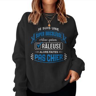 Uper Bricoleuse Alors Faîtes Pas Chier Bricoleuse Sweat-shirt pour femme - Cadeauxyz