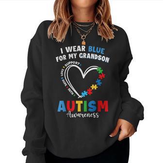 I Wear Blue For My Grandson Autism Awareness Grandpa Grandma Women Sweatshirt - Monsterry