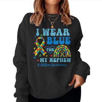 I Wear Blue For My Nephew Autism Awareness Autism Aunt Uncle Women Sweatshirt | Seseable FR